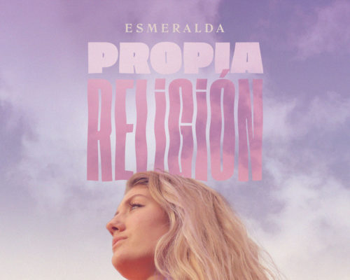 ESMERALDA CUNEO – PRESENTA SU PRIMER SINGLE – PROPIA RELIGIÓN