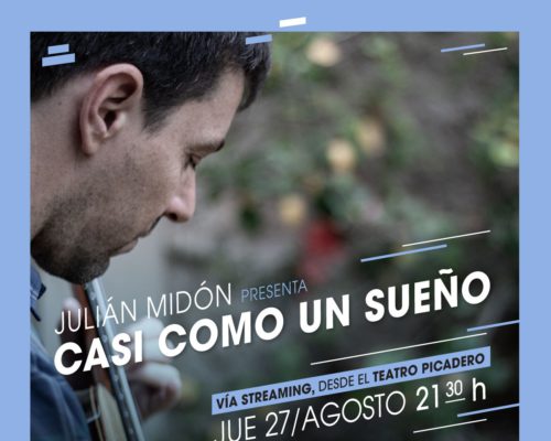 JULIÁN MIDÓN PRESENTA: CASI COMO UN SUEÑO